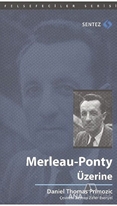 Merleau-Ponty Üzerine