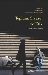 Toplum, Siyaset ve Etik Felsefi Soruşturmalar