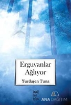 Erguvanlar Ağlıyor