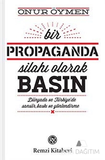 Bir Propaganda Silahı Olarak Basın