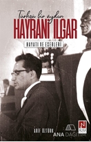 Hayrani Ilgar - Hayatı ve Eserleri