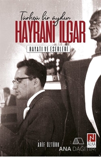 Hayrani Ilgar - Hayatı ve Eserleri