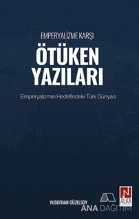 Emperyalizme Karşı Ötüken Yazıları