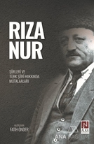 Rıza Nur- Şiirleri ve Türk Şiiri Hakkında Mütalaaları