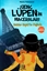 GENÇ LÜPEN’İN MACERALARI: DOKTOR BIYIK’IN PEŞİNDE