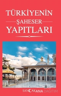 Türkiye'nin Şaheser Yapıtları