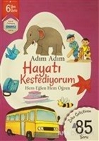 Adım Adım Hayatı Keşfediyorum 6 Yaş - Zeka Geliştiren 85 Soru