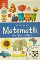 Adım Adım Matematik 3 Yaş - Zeka Geliştiren 38 Soru