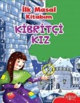 İlk Masal Kitaplarım - Kibritçi Kız