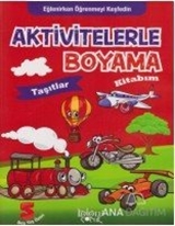 Aktivitelerle Boyama Kitabım - Taşıtlar