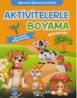 Aktivitelerle Boyama Kitabım - Sevimli Hayvanlar