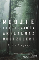 Moojie Littleman’in Akılalmaz Mucizeleri