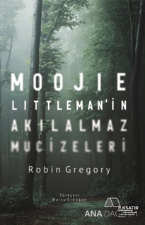 Moojie Littleman’in Akılalmaz Mucizeleri