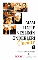 İMAM HATİP NESLİNİN ÖNDERLERİ/ÖNCÜLER