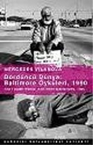 Dördüncü Dünya: Baltimore Öyküleri, 1990 - The Fourth World: Baltimore Narratives, 1990