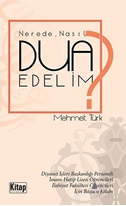 Nerede Nasıl Dua Edelim?