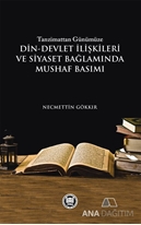 Tazminattan Günümüze Din-Devlet İlişkileri ve Siyaset Bağlamında Mushaf Basımı