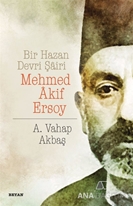Bir Hazan Devri Şairi: Mehmed Akif Ersoy