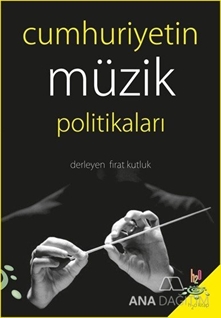 Cumhuriyetin Müzik Politikaları