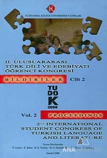 2. Uluslararası Türk Dili ve Edebiyatı Öğrenci Kongresi : Bildiriler Cilt: 2 (TUDOK 4 - 6 Ağustos 2008)