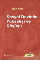 Sosyal Devletin Yükselişi ve Düşüşü