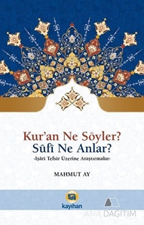 Kur'an Ne Söyler? Sufi Ne Anlar?