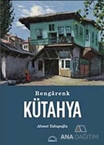 Rengarenk Kütahya