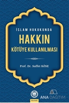 İslam Hukukunda Hakkın Kötüye Kullanılması