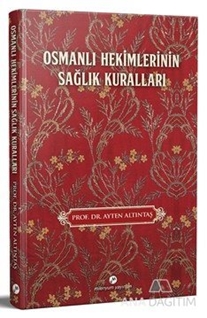 Osmanlı Hekimlerinin Sağlık Kuralları