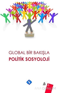 Global Bir Bakışla Politik Sosyoloji