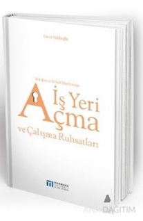 Belediye ve İl Özel İdarelerinde İş Yeri Açma ve Çalışma Ruhsatları