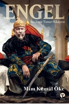 Engel Bir Emir Timur Hikâyesi