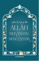 Allah Mekandan Münezzehtir