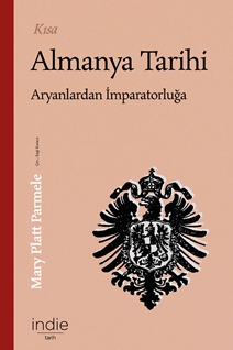 Kısa Almanya Tarihi & Aryanlardan İmparatorluğa