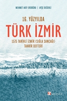 16. Yüzyılda Türk İzmir 1575 Tarihli İzmir