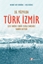16. Yüzyılda Türk İzmir 1575 Tarihli İzmir