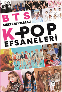 BTS ve K-Pop Efsaneleri