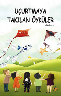 Uçurtmaya Takılan Öyküler