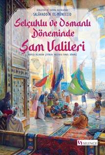 Selçuklu Ve Osmanlı Döneminde Şam Valileri