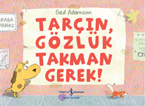 Tarçın, Gözlük Takman Gerek !