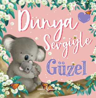 Dünya Sevgiyle Güzel