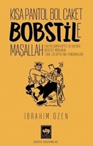 Kısa Pantol Bol Caket Bobstile Maşallah & Erken Cumhuriyet Devri'nde Bobstil Modanın Türk Edebiyatına Yansımaları resmi