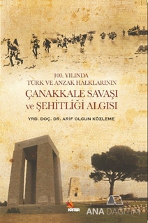 100. Yılında Türk ve Anzak Halklarının Çanakkale Savaşı ve Şehitliği Algısı