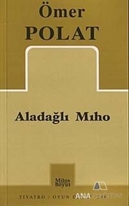 Aladağlı Mıho