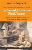 Bir Sonsuzluk Deneyimi Olarak Yazmak