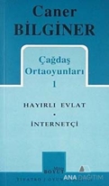 Caner Bilginer Çağdaş Ortaoyunları 1 Hayırlı Evlat / İnternetçi