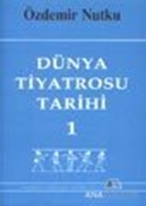 Dünya Tiyatrosu Tarihi Cilt 1