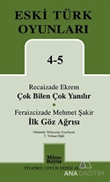 Eski Türk Oyunları 4-5 Çok Bilen Çok Yanılır - İlk Göz Ağrısı