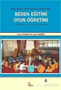 Okul Öncesi Öğretmenliği Eğitiminde Beden Eğitimi Oyun Öğretimi