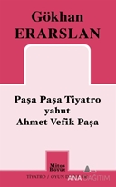 Paşa Paşa Tiyatro yahut Ahmet Vefik Paşa